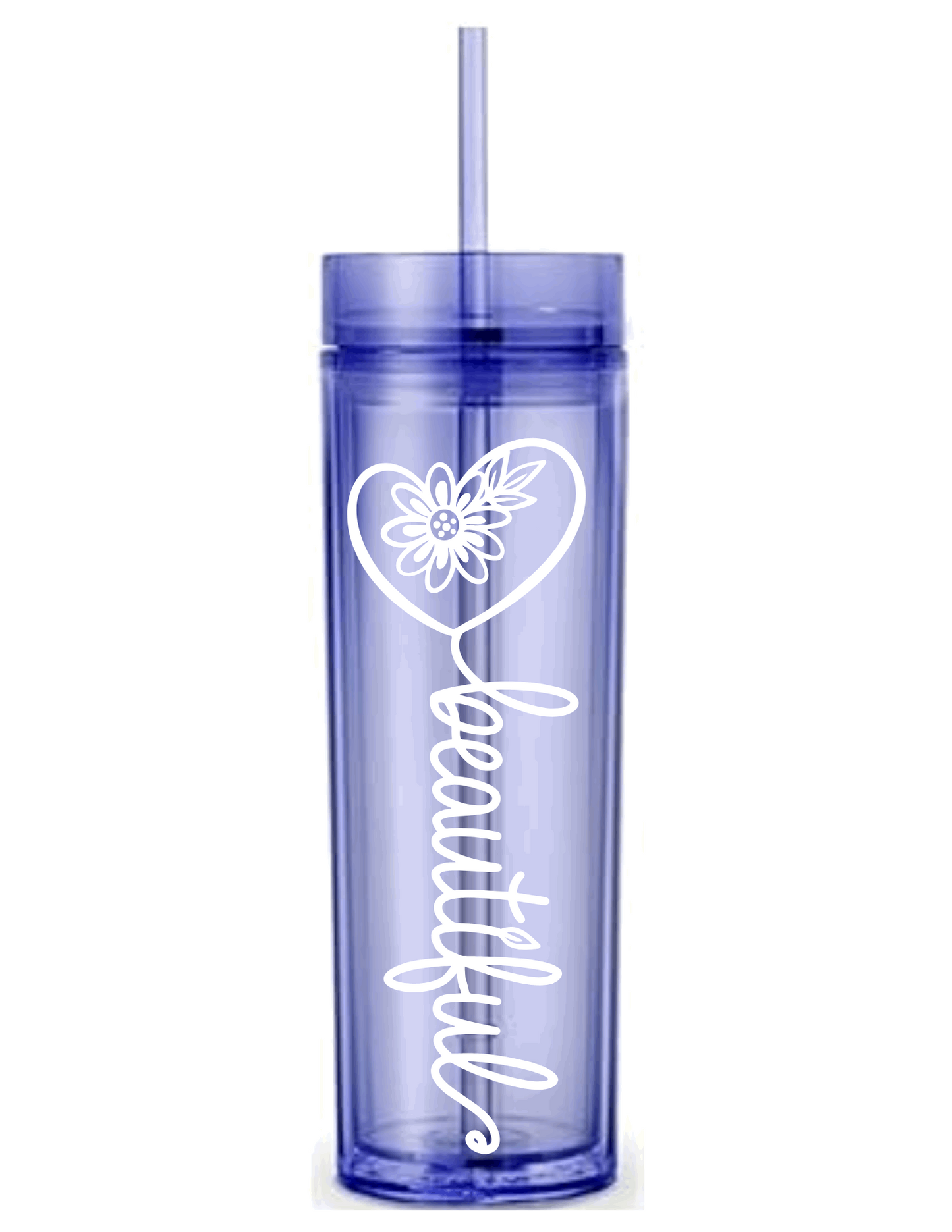 Motivational Saying Acrylic Skinny Tumbler - 16 Oz.