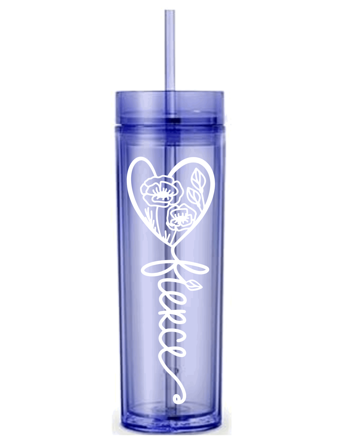 Motivational Saying Acrylic Skinny Tumbler - 16 Oz.