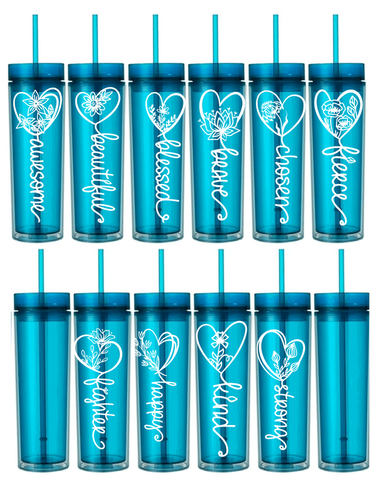 Motivational Saying Acrylic Skinny Tumbler - 16 Oz.