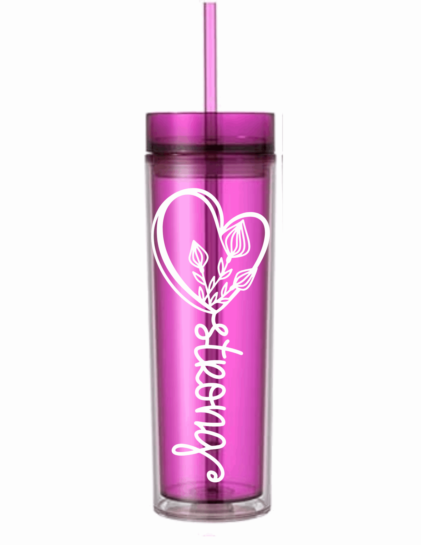 Motivational Saying Acrylic Skinny Tumbler - 16 Oz.