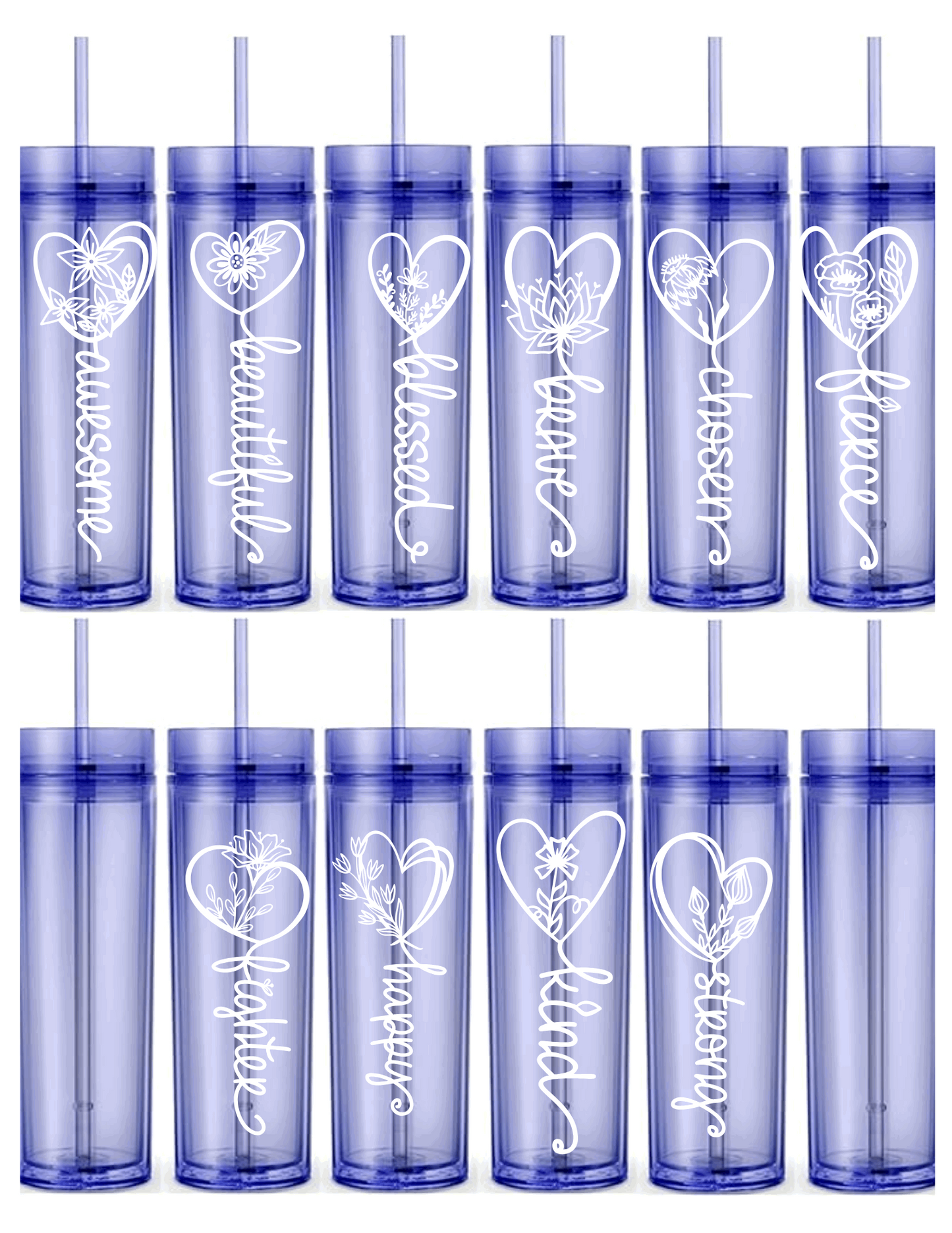 Motivational Saying Acrylic Skinny Tumbler - 16 Oz.