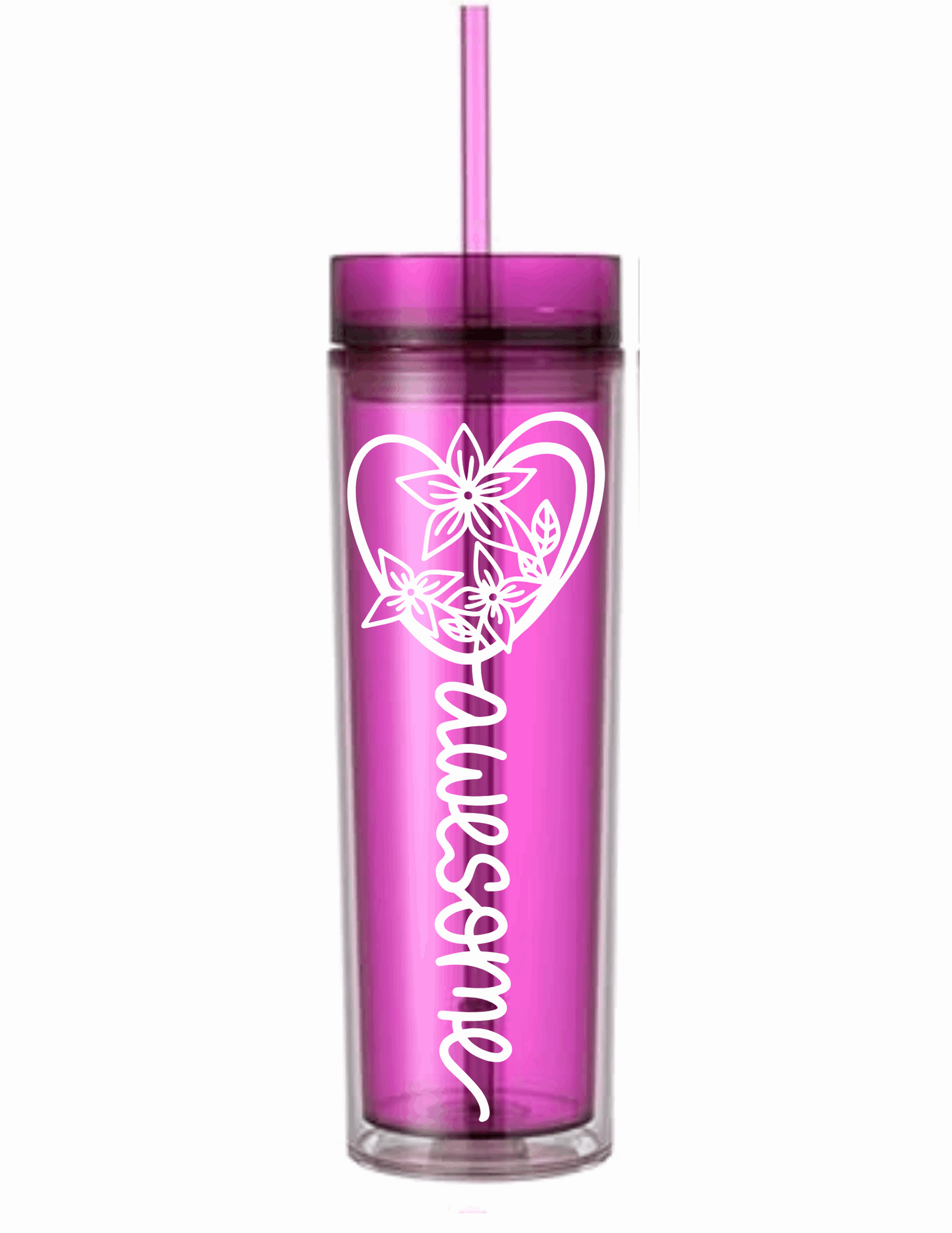 Motivational Saying Acrylic Skinny Tumbler - 16 Oz.