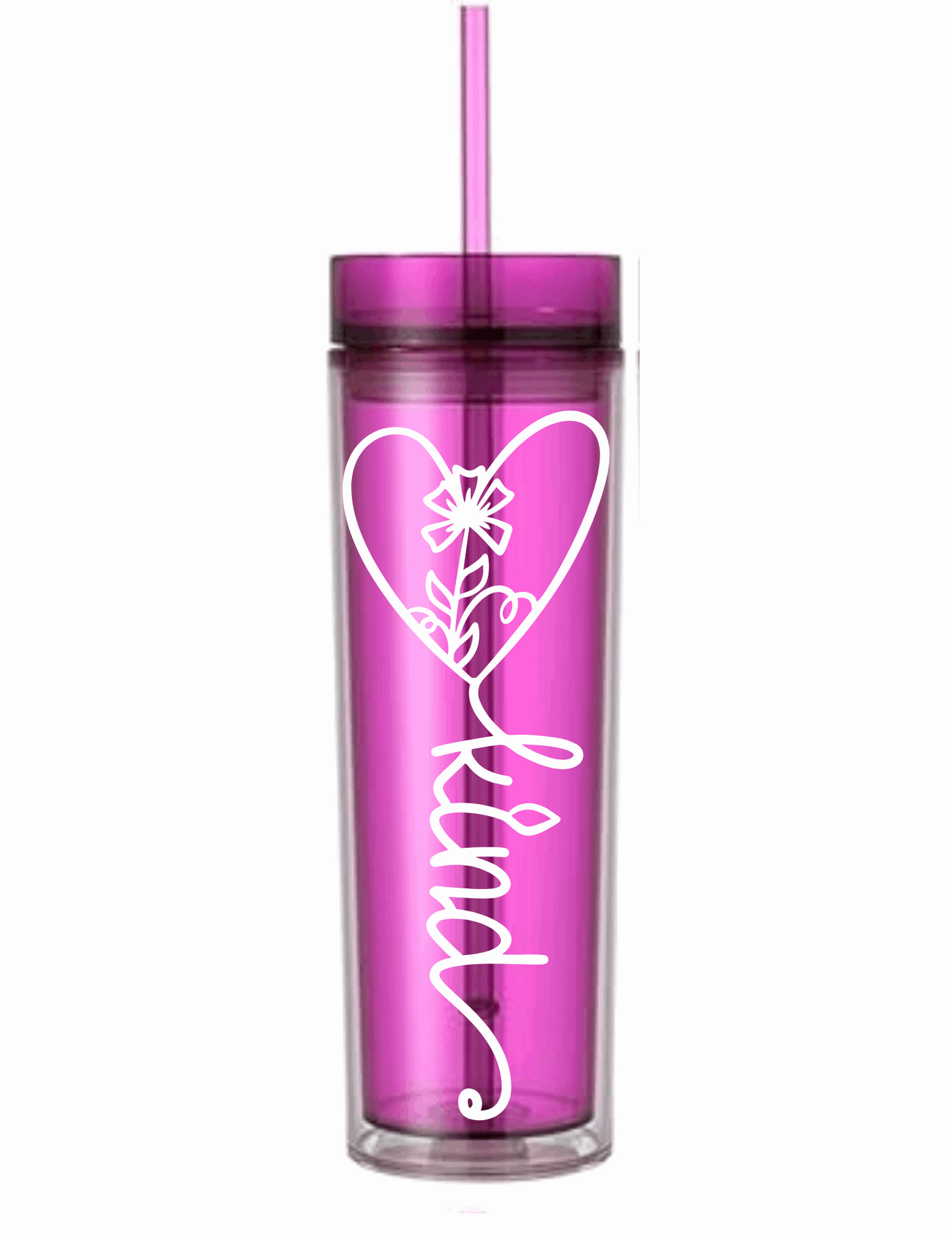 Motivational Saying Acrylic Skinny Tumbler - 16 Oz.