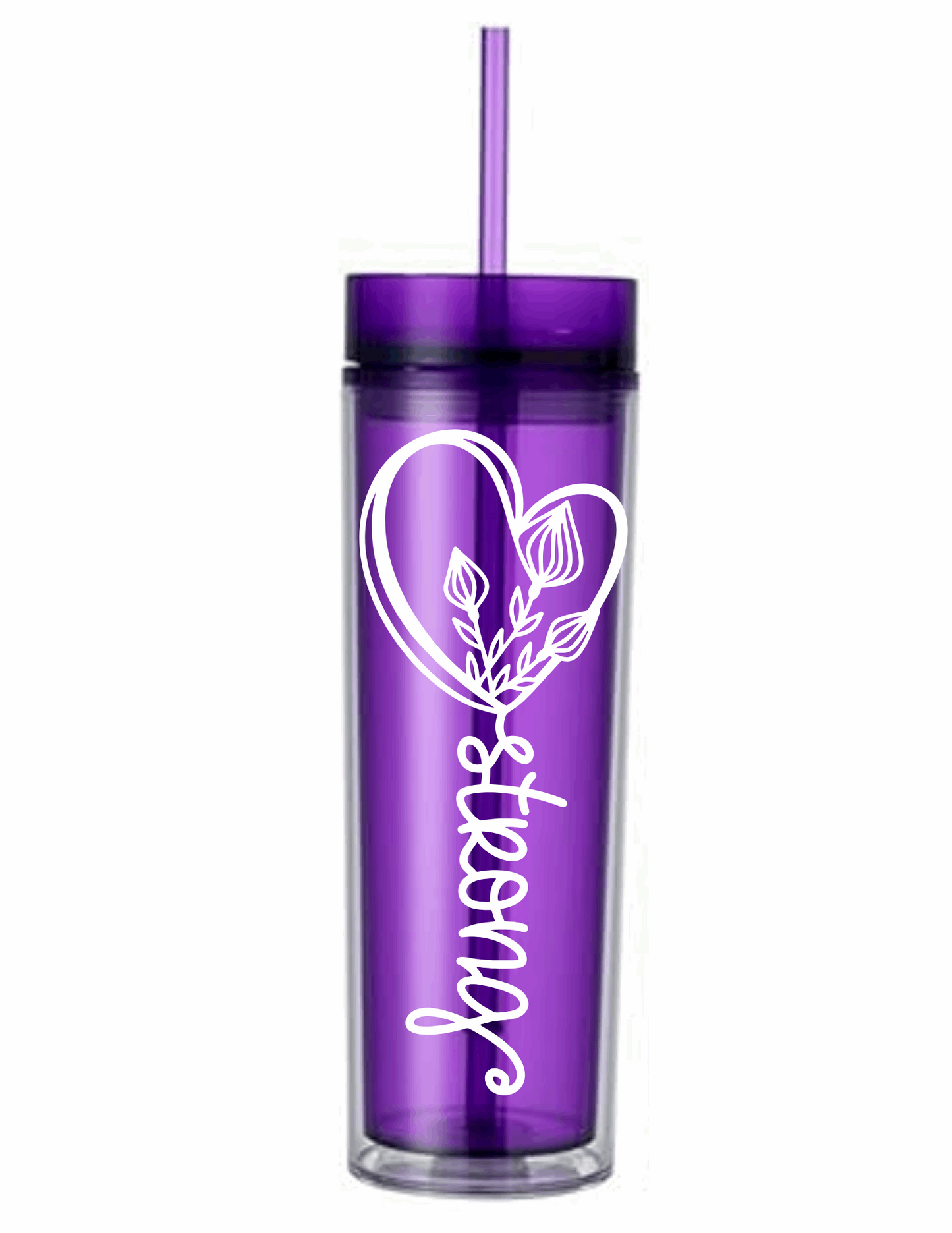 Motivational Saying Acrylic Skinny Tumbler - 16 Oz.