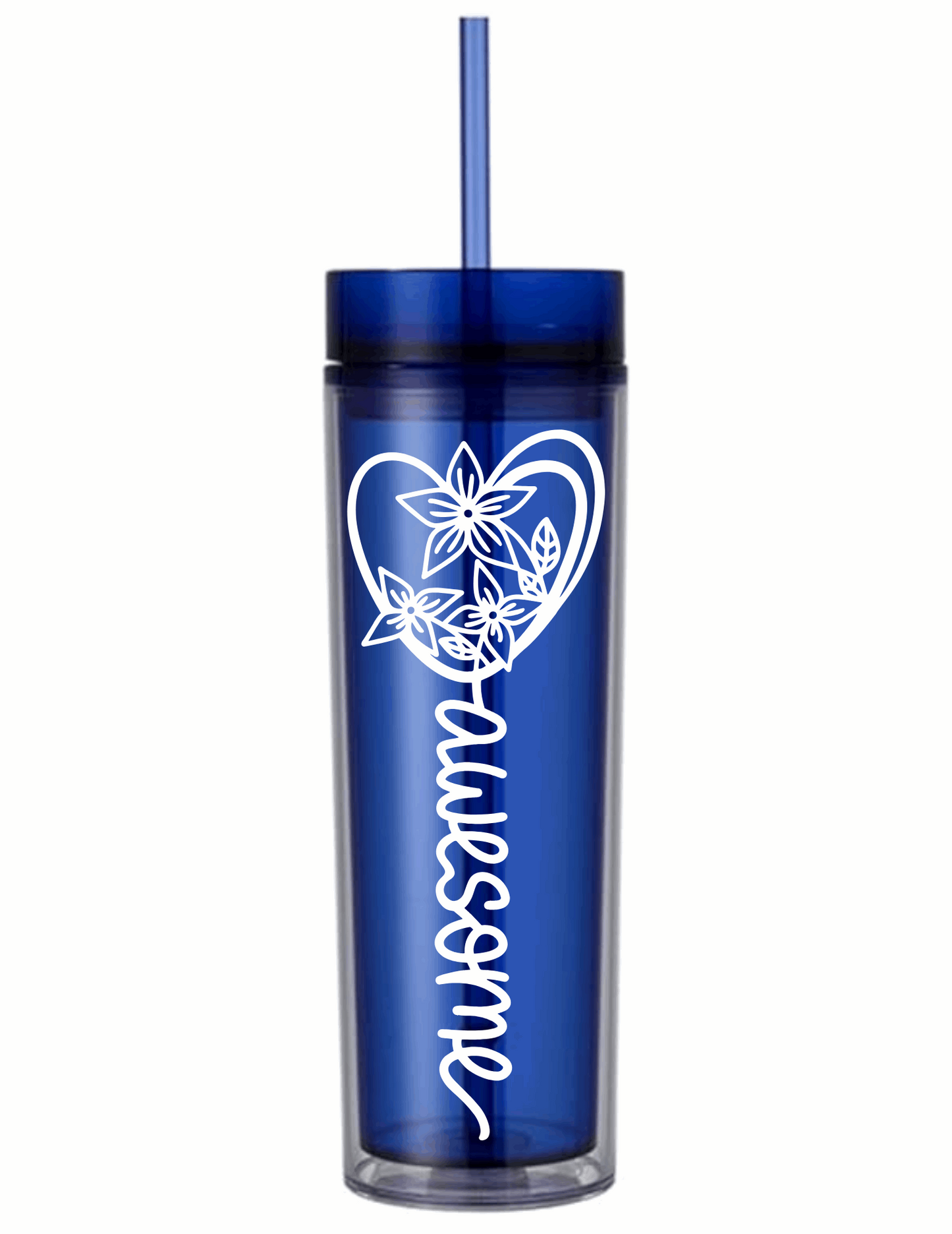 Motivational Saying Acrylic Skinny Tumbler - 16 Oz.