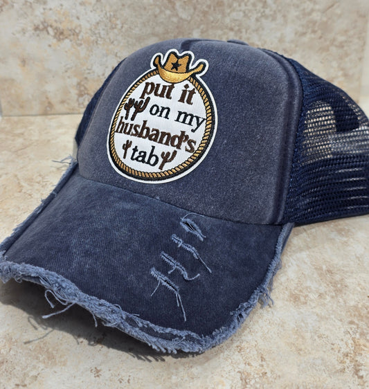 Foam Trucker Hat - Put it on My Husband's Tab