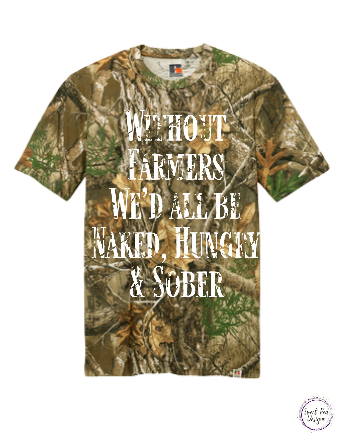 Without Farmers We'd All Be Naked, Hungry and Sober Cotton Short Sleeve Shirt - Sweet Pea Designs - Gift Shop