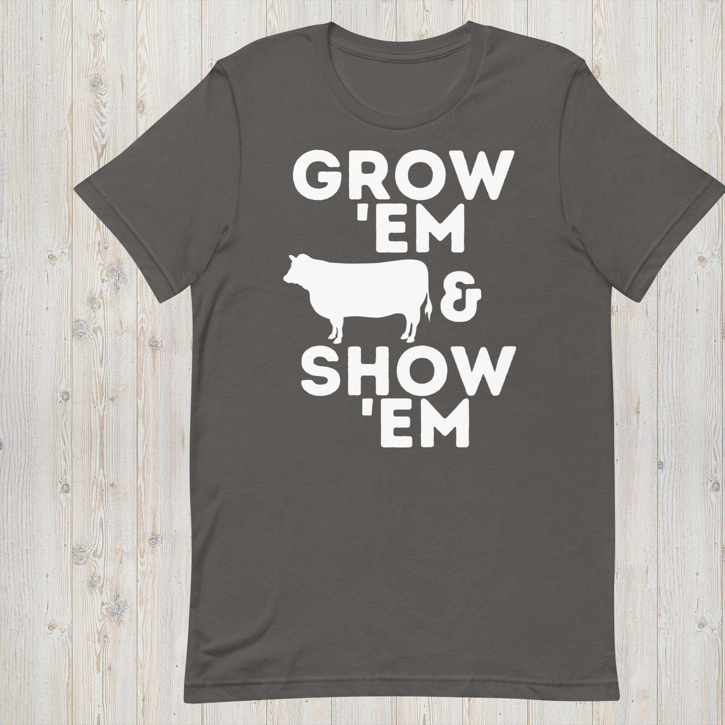 Grow 'Em and Show 'Em Short Sleeve Shirt - Beef Cow - Sweet Pea Designs - Gift Shop