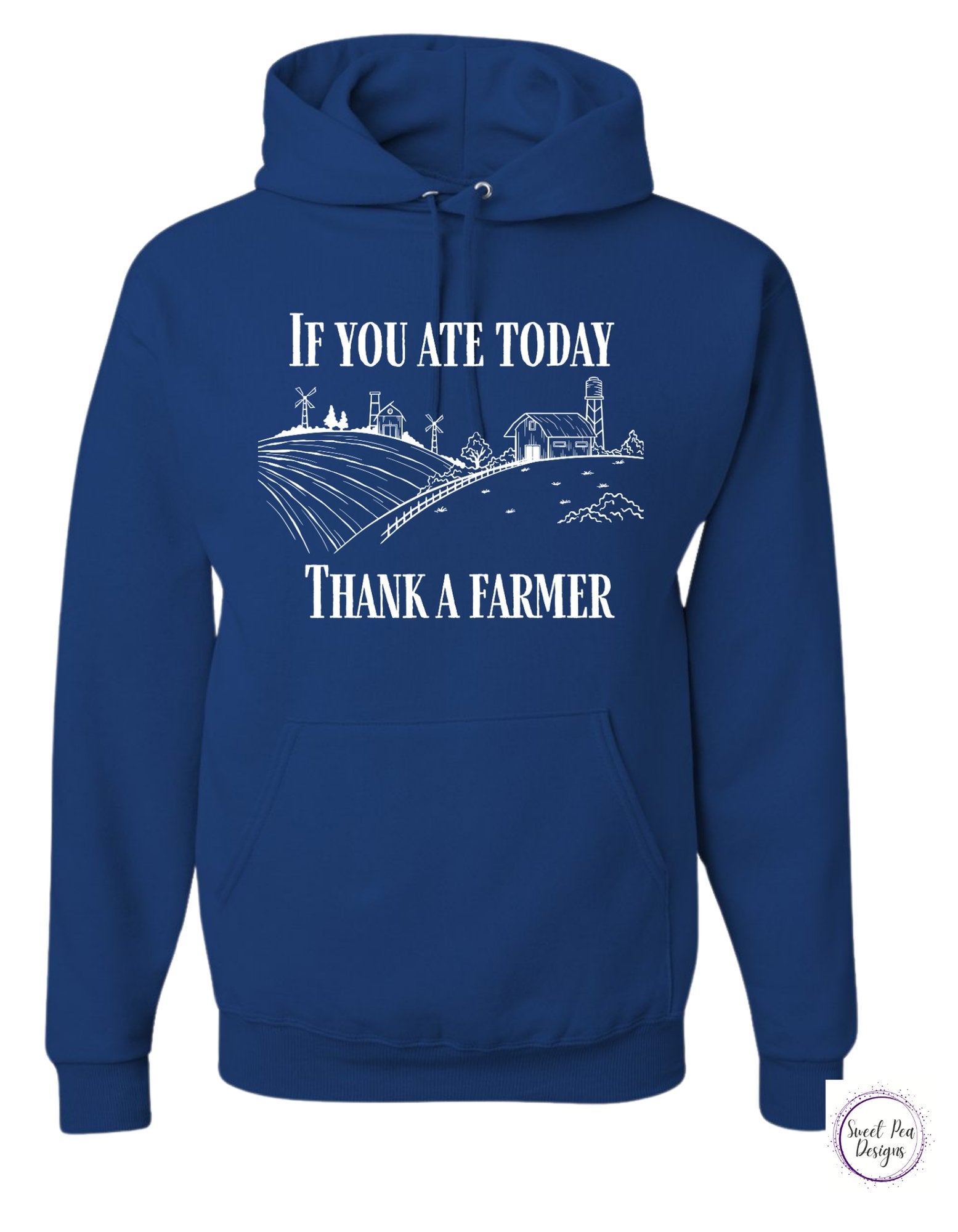 If You Ate Today Thank A Farmer Cotton Sweatshirt - Sweet Pea Designs - Gift Shop