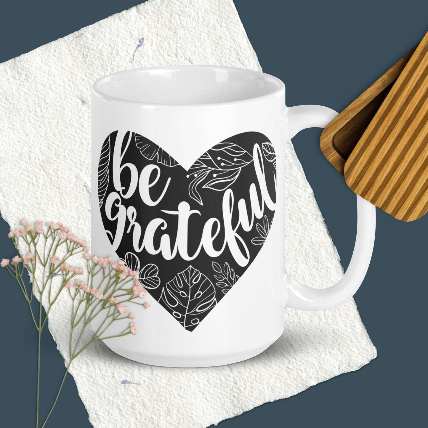 White Glossy Mug - Be Grateful - Sweet Pea Designs - Gift Shop